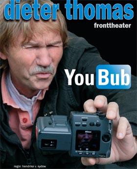 "YouBub" - das neue Soloprogramm von Dieter Thomas vom "Frankfurter Fronttheater"